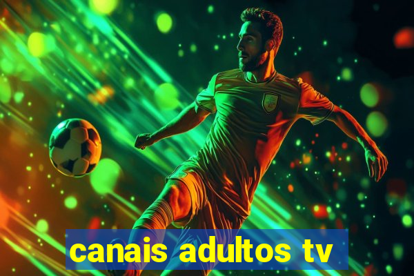 canais adultos tv